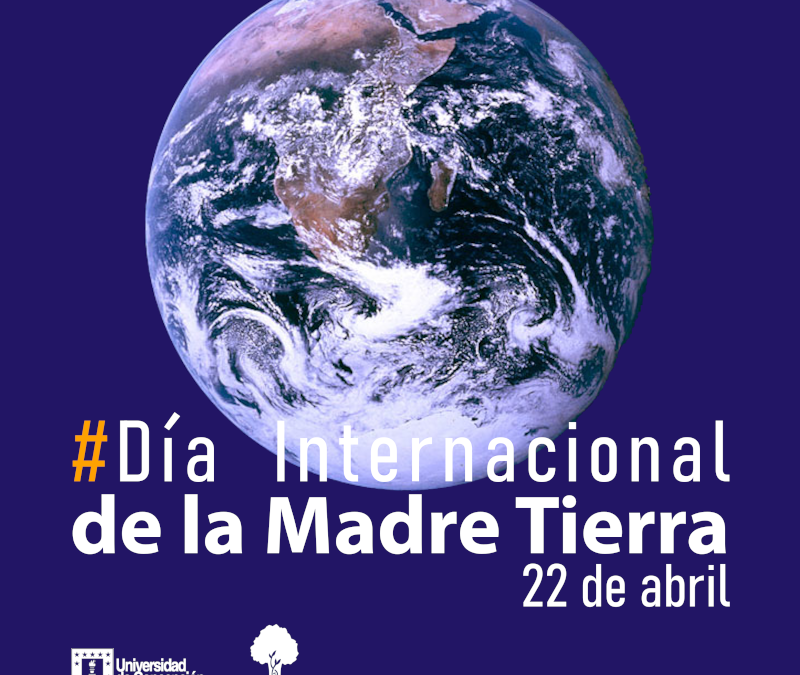 # Día Internacional de la Madre Tierra – 22 de abril