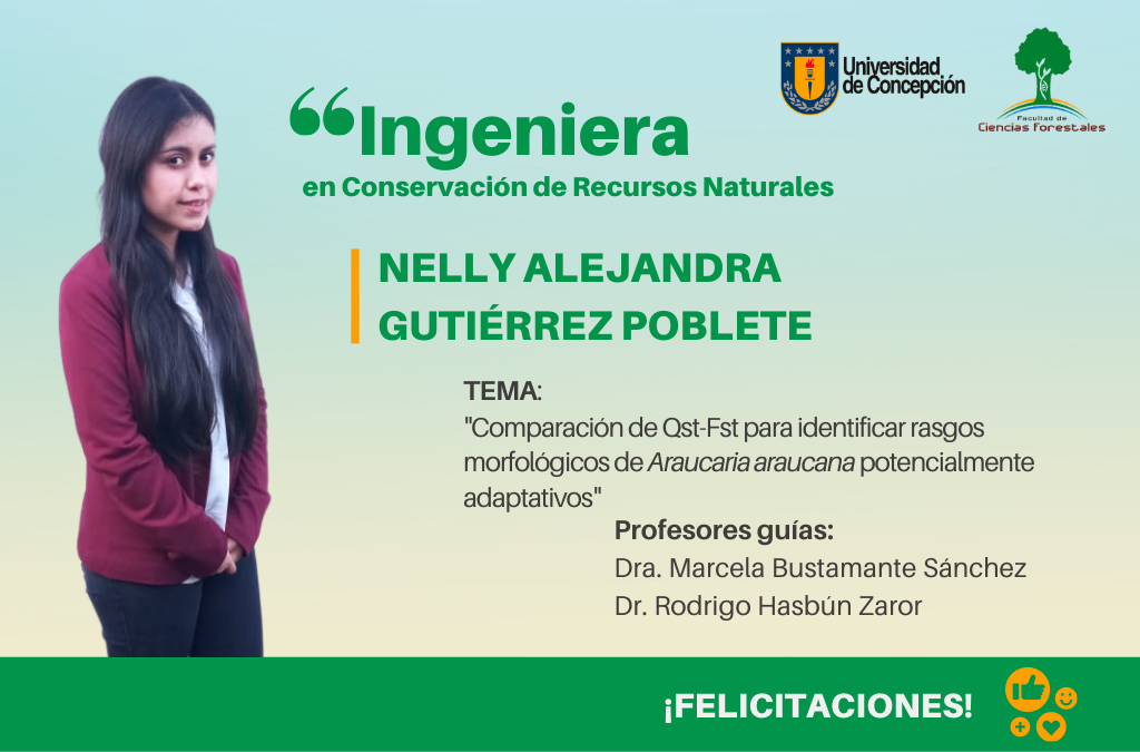 Nelly Gutiérrez Poblete a partir de hoy es Ingeniera en Conservación en Recursos Naturales