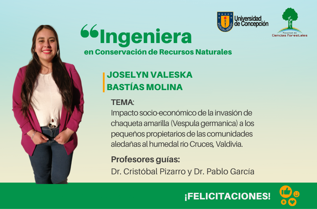 Joselyn Bastías es, oficialmente, Ingeniera en Conservación de Recursos Naturales