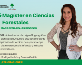 Macarena Rojas Rioseco es nuestra nueva Magíster en Ciencias Forestales.