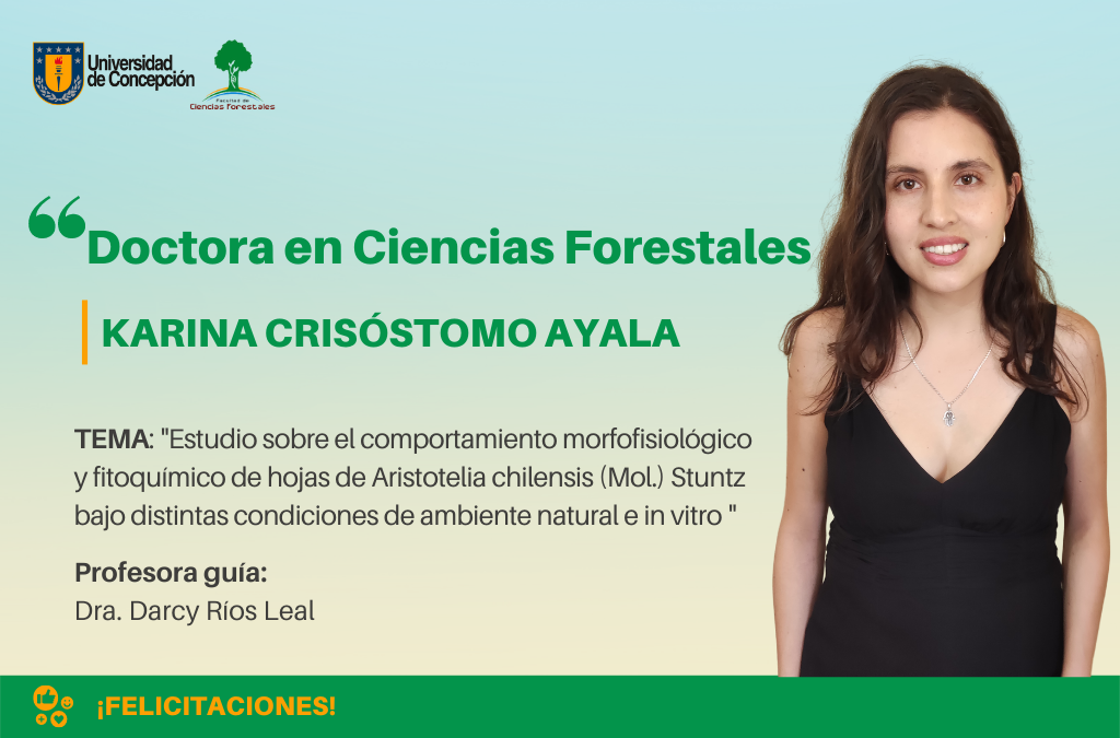 Karina Crisóstomo Ayala es nuestra nueva Doctora en Ciencias Forestales