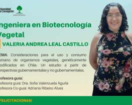 Valeria Andrea Leal Castillo obtuvo el título de Ingeniería en Biotecnología Vegetal