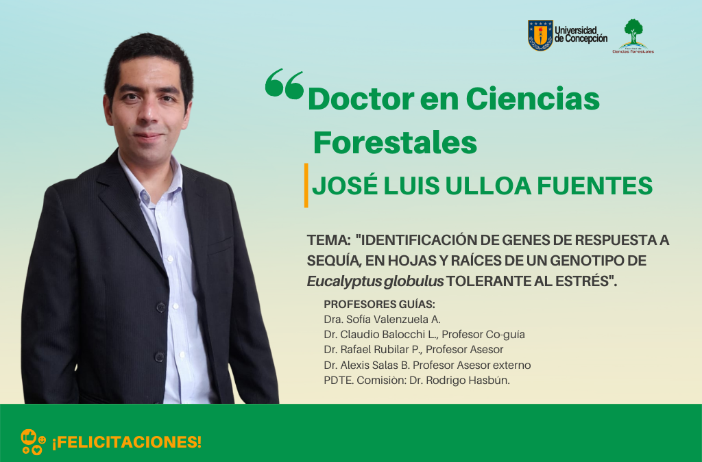El Sr. José Luis Ulloa Fuentes es nuestro nuevo Doctor en Ciencias Forestales.