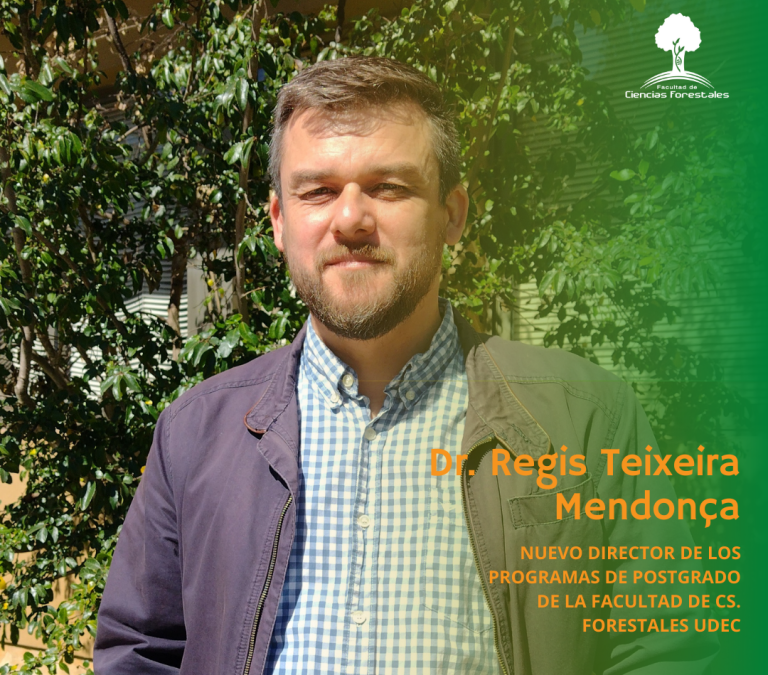 Profesor Regis Teixeira M. es el nuevo Director de los Programas de Postgrado, en Ciencias Forestales UdeC