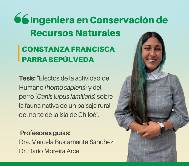 La Srta. Constanza Francisca Parra Sepúlveda es nuestra nueva Ingeniera en Conservación de Recursos Naturales
