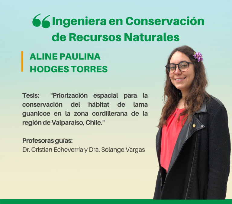 La señorita Aline Paulina Hodges Torres es nuestra nueva Ingeniera en Conservación de Recursos Naturales UdeC.