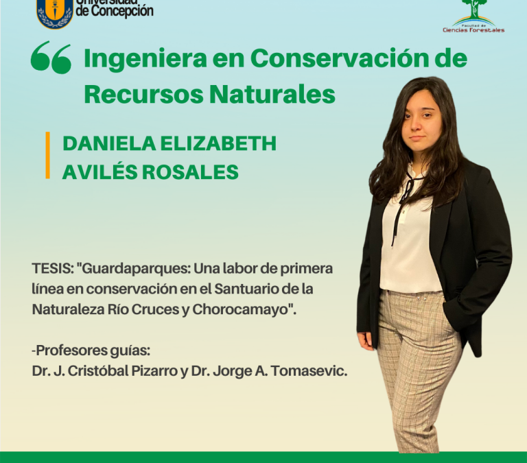 La Srta. Daniela Elizabeth Avilés Rosales es nuestra nueva Ingeniera en Conservación de Recursos Naturales UdeC