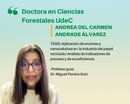La Srta. Andrea del Carmen Andrade Álvarez es nuestra nueva Doctora en Ciencias Forestales