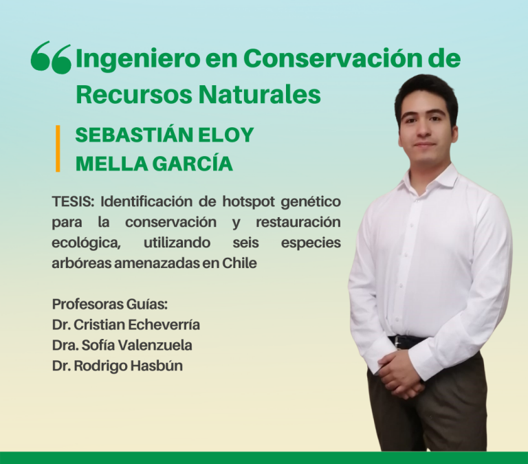 El Sr. Sebastián Eloy Mella García es nuestro nuevo Ingeniero en Conservación de Recursos Naturales