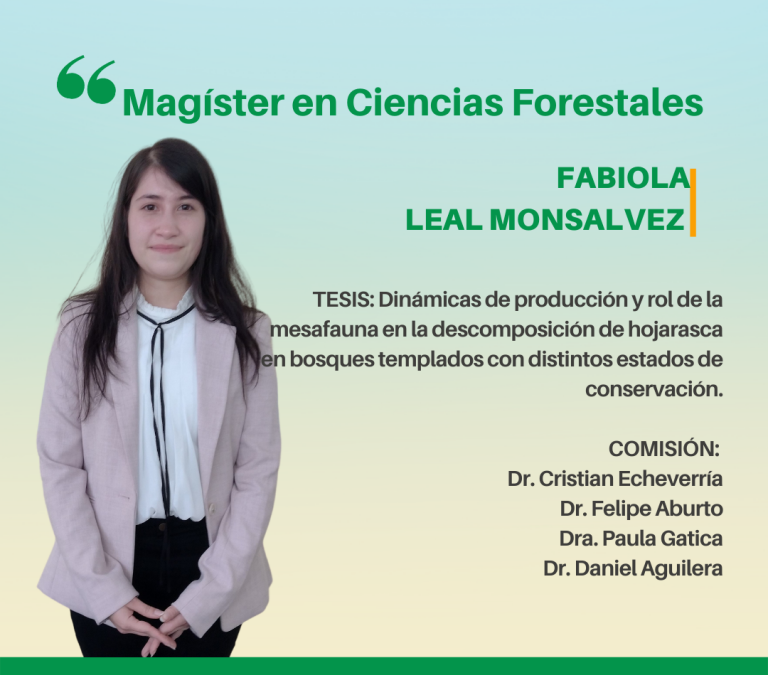 Fabiola Leal Monsalvez es nuestra nueva Magíster en Ciencias Forestales