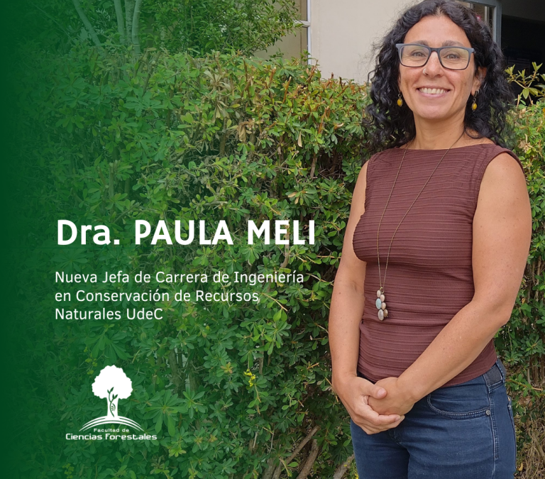 Dra. Paula Meli asume el cargo de Jefa de Carrera de Ingeniería en Conservación de Recursos Naturales