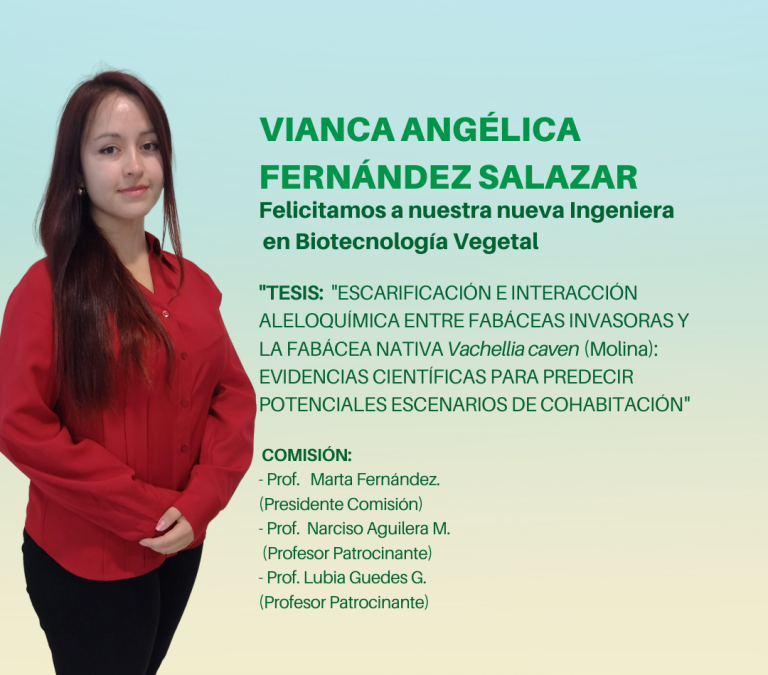 Felicitamos a Vianca Angélica Fernández Salazar, a partir de hoy es nuestra nueva Ingeniera en Biotecnología Vegetal UdeC