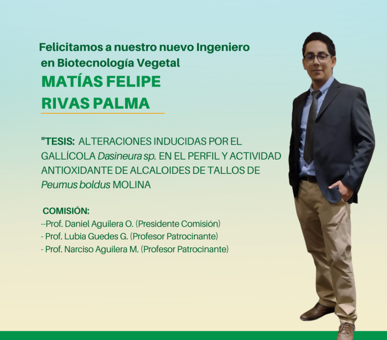 El Sr. Matías Felipe Rivas Palma es nuestro nuevo Ingeniero en Biotecnología Vegetal UdeC