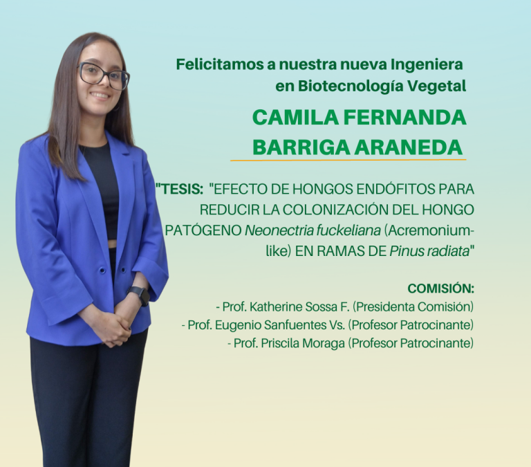 La Srta. Camila Fernanda Barriga Araneda es nuestra nueva Ingeniera en Biotecnología Vegetal UdeC.