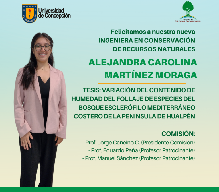 Alejandra Carolina Martínez Moraga es nuestra nueva Ingeniera en Conservación de Recursos Naturales UdeC.