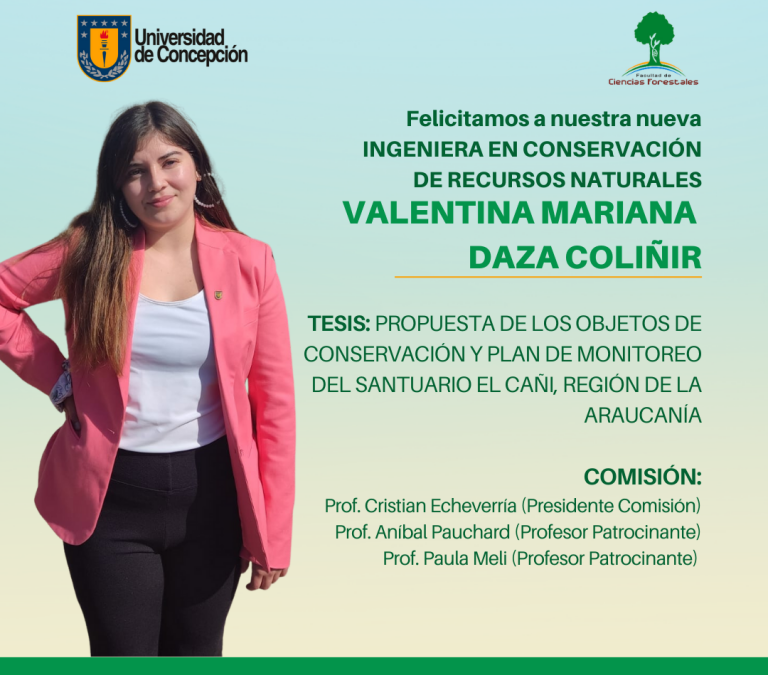 Valentina Mariana Daza Coliñir es nuestra nueva Ing. en Conservación de Recursos Naturales UdeC