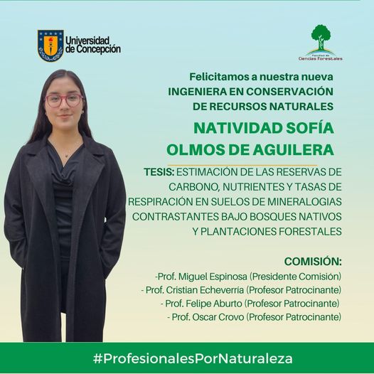 Natividad Sofía Olmos de Aguilera es nuestra nueva Ingeniera en Conservación de Recursos Naturales UdeC