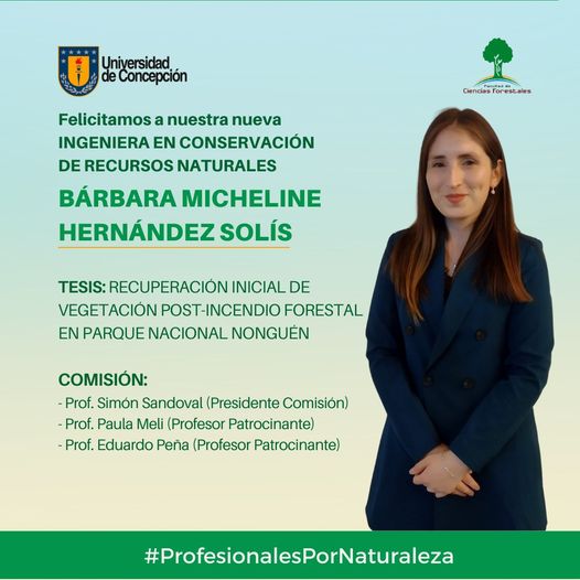 Bárbara Micheline Hernández Solís es nuestra nueva Ingeniera en Conservación de Recursos Naturales UdeC