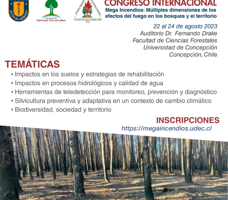 Congreso, “Mega Incendios: Múltiples dimensiones de los efectos del fuego en los bosques y el territorio”